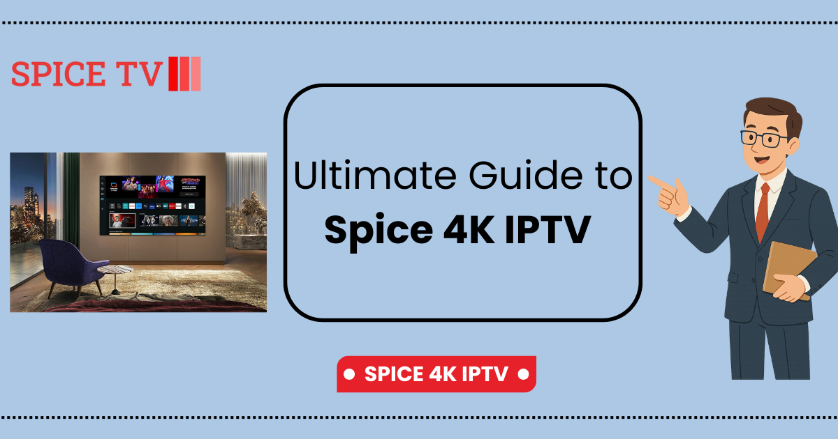 Spice 4K IPTV